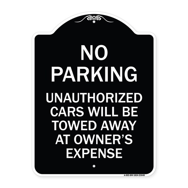 Signmission No Parking Unauthorized Cars Will Towed Away Owners Expense Alum Sign, 18" L, 24" H, BW-1824-23648 A-DES-BW-1824-23648 - main